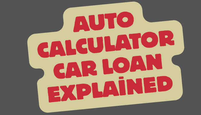Auto Calculator Car Loan