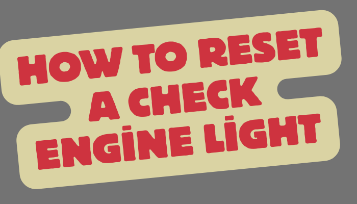 How to Reset a Check Engine Light