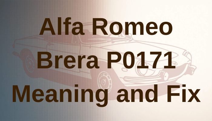 Alfa Romeo Brera P0171 Meaning and Fix