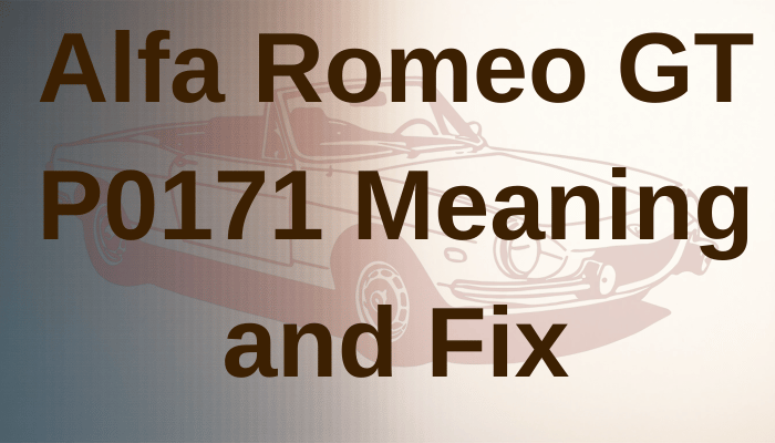 Alfa Romeo GT P0171 Meaning and Fix