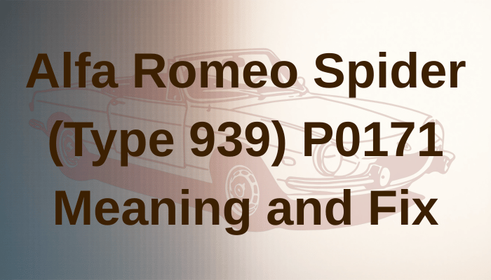 Alfa Romeo Spider (Type 939) P0171 Meaning and Fix