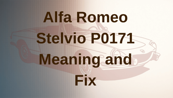 Alfa Romeo Stelvio P0171 Meaning and Fix